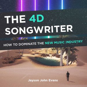 The 4D Songwriter: How to Dominate the New Music Industry Deluxe Version (Audiobook)